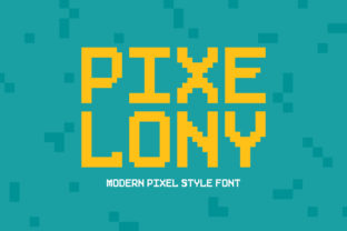 Pixelony: A Modern Display Font for Your Business Branding